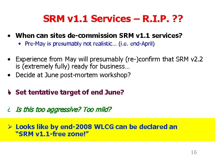 SRM v 1. 1 Services – R. I. P. ? ? • When can