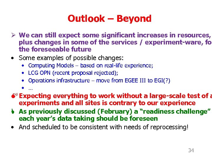 Outlook – Beyond Ø We can still expect some significant increases in resources, plus