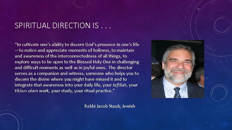 SPIRITUAL DIRECTION IS. . . “to cultivate one’s ability to discern God’s presence in