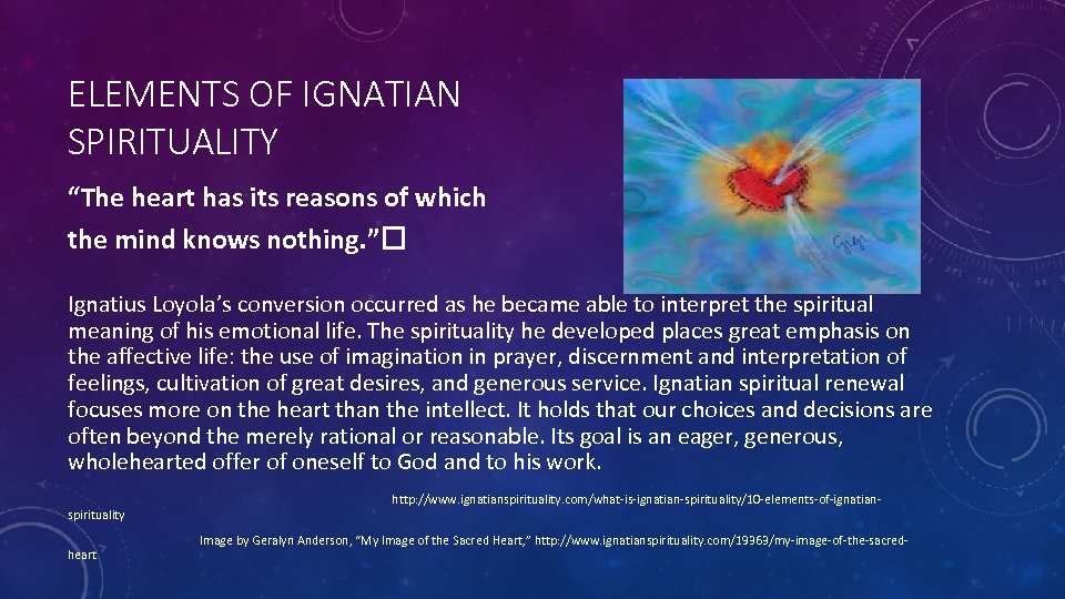 ELEMENTS OF IGNATIAN SPIRITUALITY “The heart has its reasons of which the mind knows