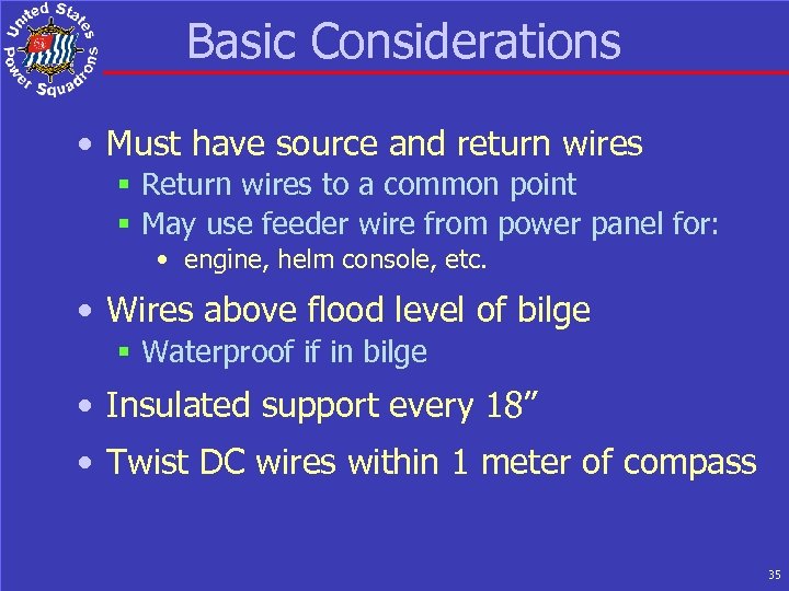 Basic Considerations • Must have source and return wires § Return wires to a