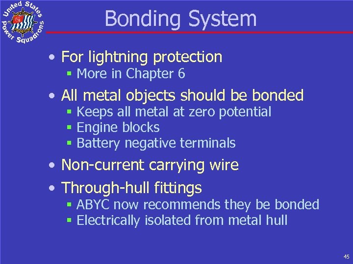 Bonding System • For lightning protection § More in Chapter 6 • All metal
