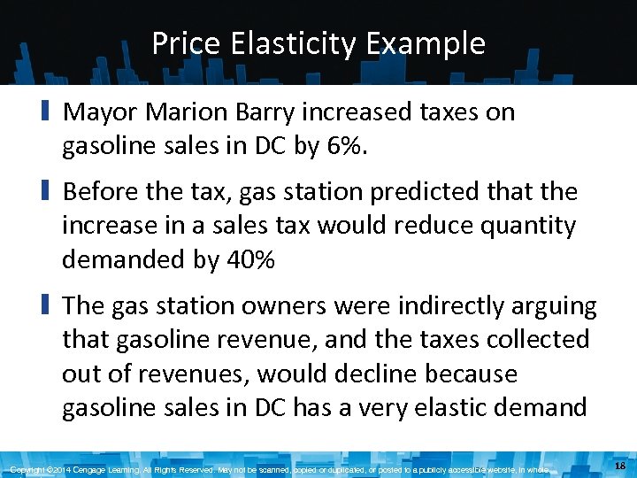 Price Elasticity Example ▮ Mayor Marion Barry increased taxes on gasoline sales in DC