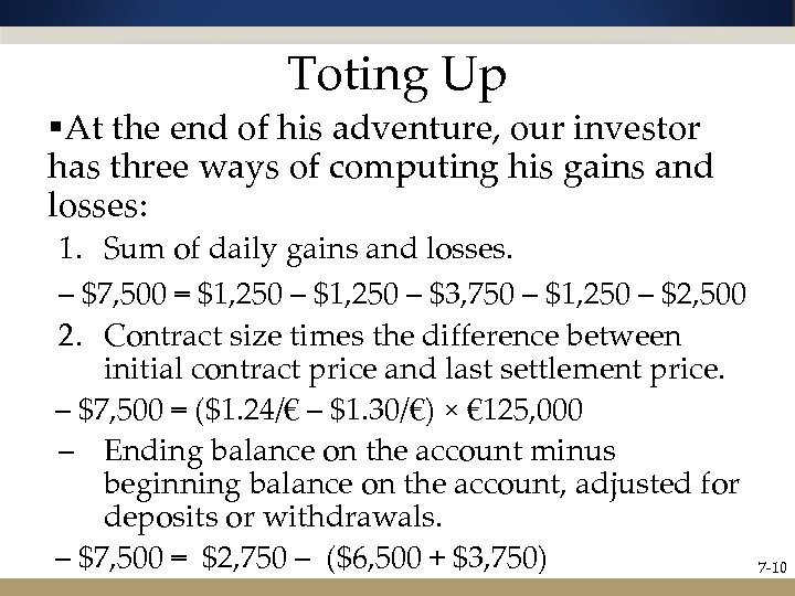 Toting Up §At the end of his adventure, our investor has three ways of