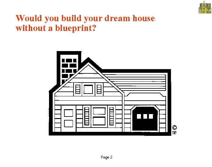 Would you build your dream house without a blueprint? Page 2 
