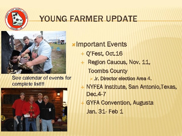 YOUNG FARMER UPDATE Important Events Q’Fest, Oct. 16 Region Caucus, Nov. 11, Toombs County