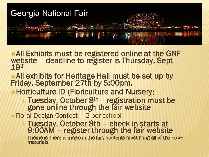 Georgia National Fair All Exhibits must be registered online at the GNF website –
