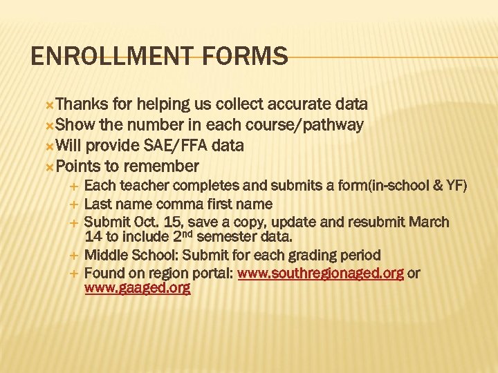 ENROLLMENT FORMS Thanks for helping us collect accurate data Show the number in each
