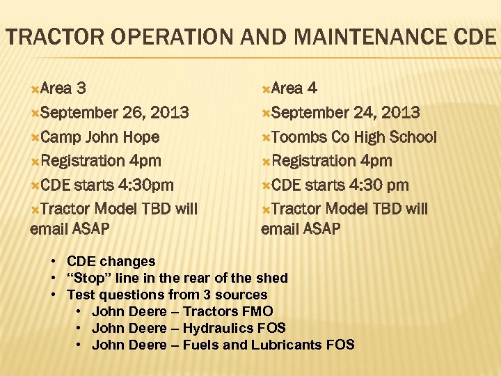 TRACTOR OPERATION AND MAINTENANCE CDE Area 3 September 26, 2013 Camp John Hope Registration