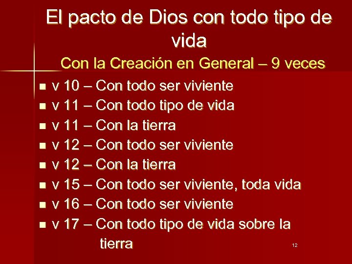 El pacto de Dios con todo tipo de vida Con la Creación en General