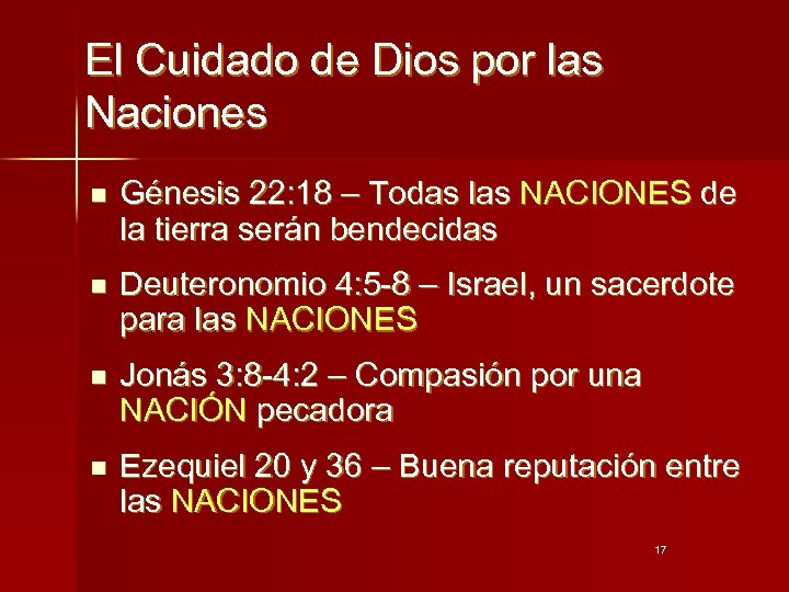 El Cuidado de Dios por las Naciones n Génesis 22: 18 – Todas las