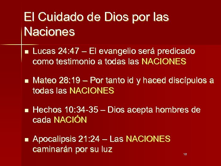 El Cuidado de Dios por las Naciones n Lucas 24: 47 – El evangelio