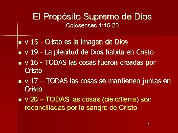 El Propósito Supremo de Dios Colosenses 1: 15 -20 n n n v 15
