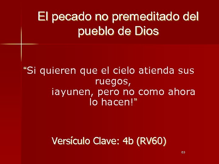 El pecado no premeditado del pueblo de Dios “Si quieren que el cielo atienda