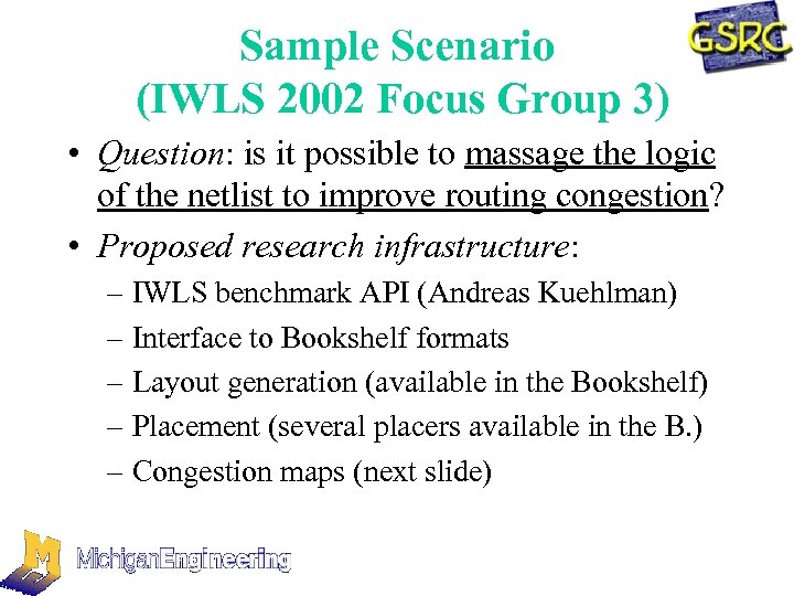 Sample Scenario (IWLS 2002 Focus Group 3) • Question: is it possible to massage