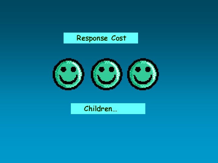 Response Cost Children… 