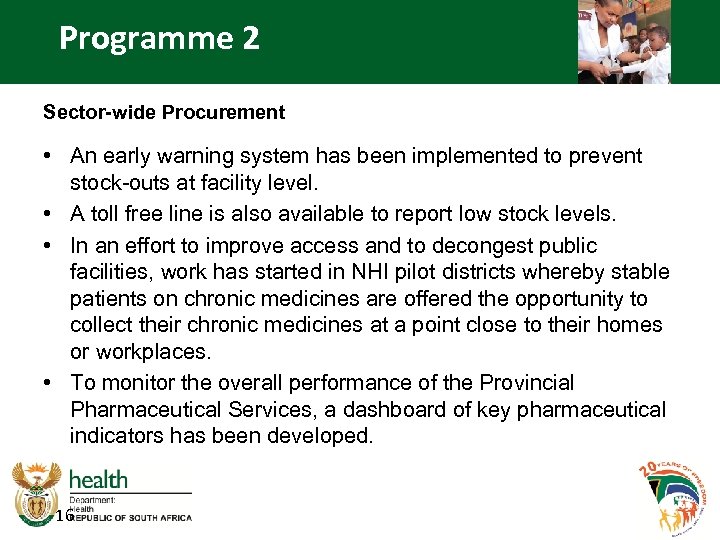 Programme 2 Sector-wide Procurement • An early warning system has been implemented to prevent