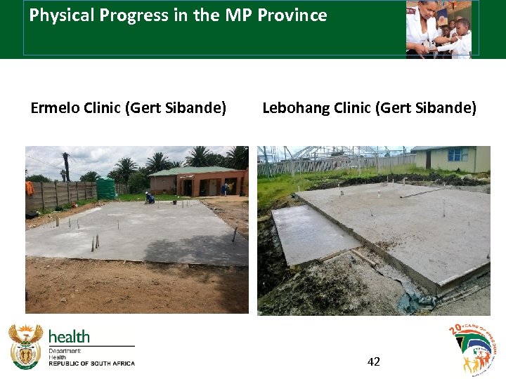 Physical Progress in the MP Province Ermelo Clinic (Gert Sibande) Lebohang Clinic (Gert Sibande)