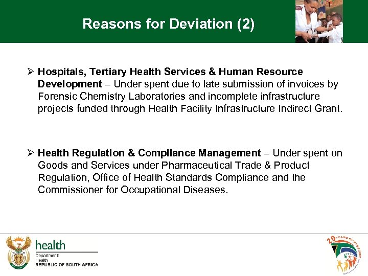 Reasons for Deviation (2) Ø Hospitals, Tertiary Health Services & Human Resource Development –