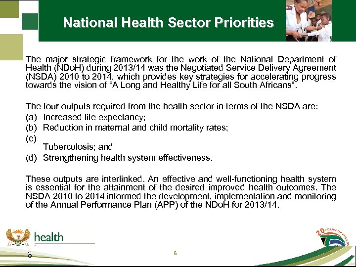 National Health Sector Priorities The major strategic framework for the work of the National