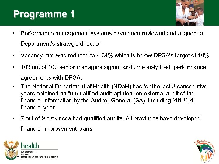 Programme 1 • Performance management systems have been reviewed and aligned to Department’s strategic