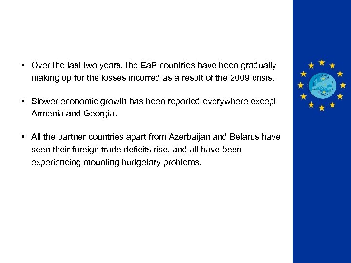 § Over the last two years, the Ea. P countries have been gradually making