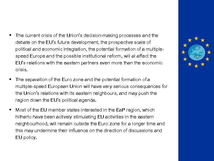 § The current crisis of the Union’s decision-making processes and the debate on the