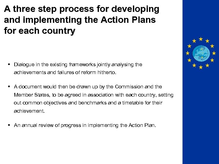 A three step process for developing and implementing the Action Plans for each country