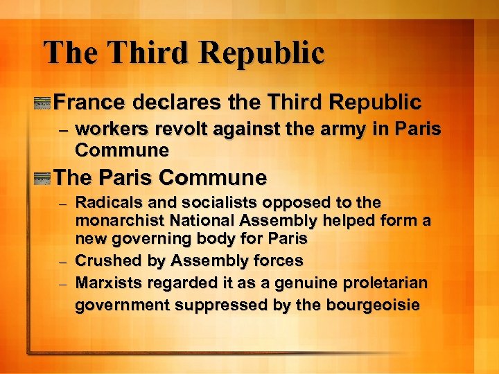 The Third Republic France declares the Third Republic – workers revolt against the army