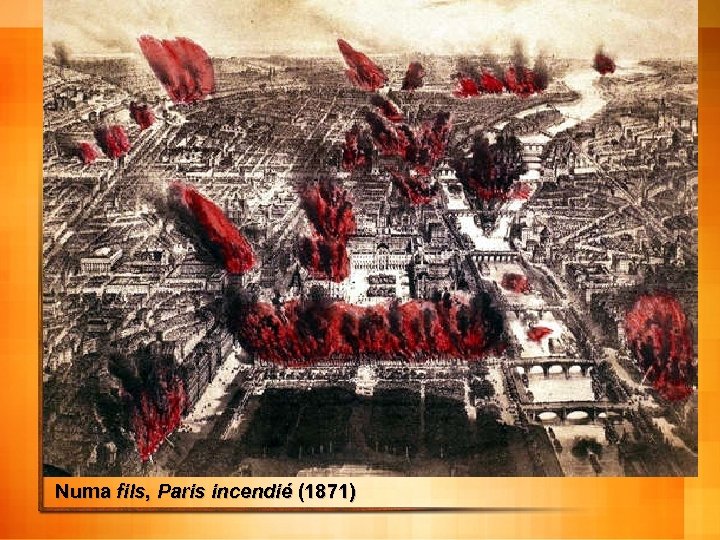 Numa fils, Paris incendié (1871) 