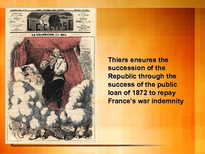 Thiers ensures the succession of the Republic through the success of the public loan