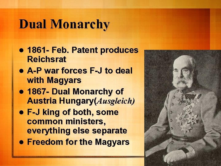 Dual Monarchy l l l 1861 - Feb. Patent produces Reichsrat A-P war forces