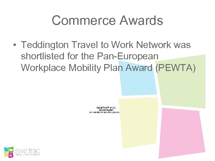 Commerce Awards • Teddington Travel to Work Network was shortlisted for the Pan-European Workplace