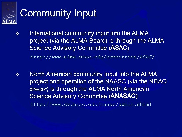 Community Input v International community input into the ALMA project (via the ALMA Board)