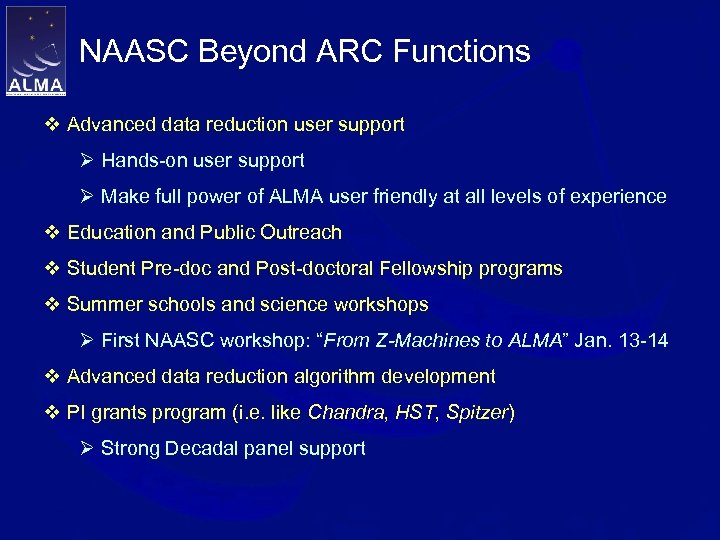 NAASC Beyond ARC Functions v Advanced data reduction user support Ø Hands-on user support