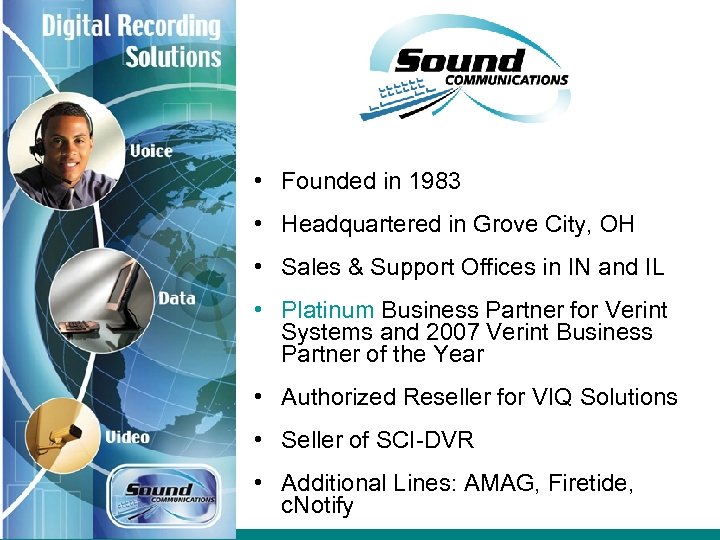  • Founded in 1983 • Headquartered in Grove City, OH • Sales &