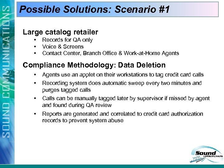 Possible Solutions: Scenario #1 Large catalog retailer • • • Records for QA only