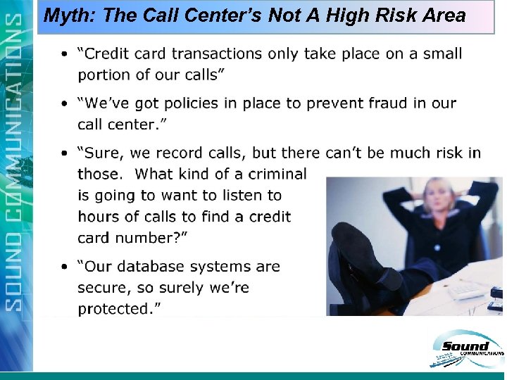 Myth: The Call Center’s Not A High Risk Area 