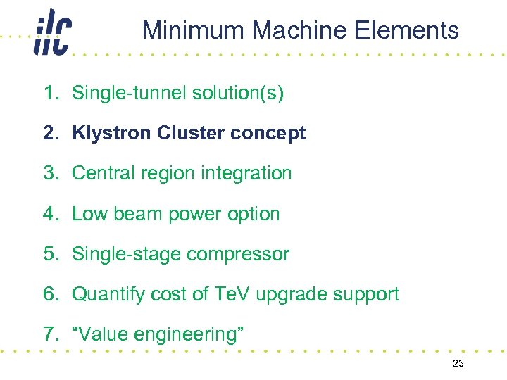 Minimum Machine Elements 1. Single-tunnel solution(s) 2. Klystron Cluster concept 3. Central region integration