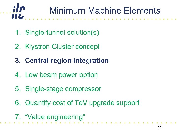 Minimum Machine Elements 1. Single-tunnel solution(s) 2. Klystron Cluster concept 3. Central region integration