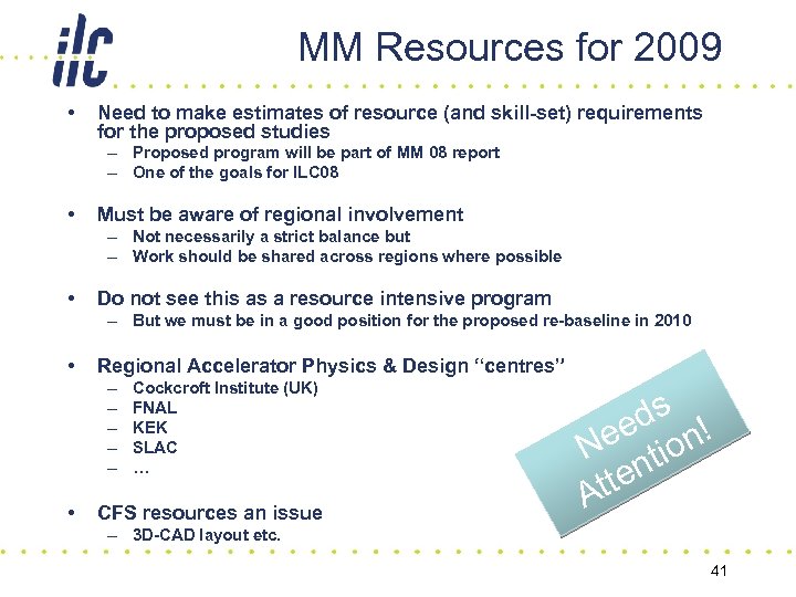 MM Resources for 2009 • Need to make estimates of resource (and skill-set) requirements