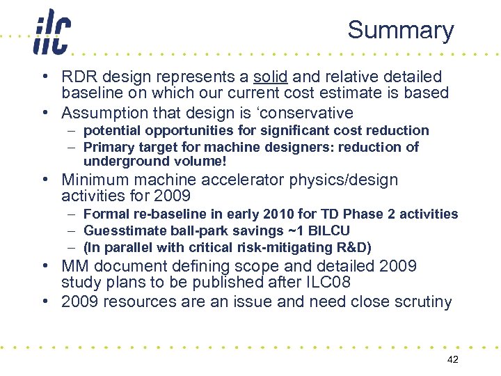 Summary • RDR design represents a solid and relative detailed baseline on which our