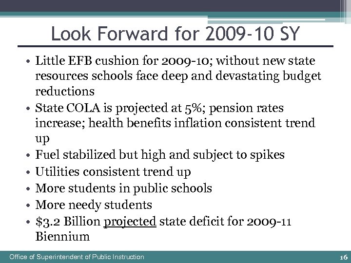 Look Forward for 2009 -10 SY • Little EFB cushion for 2009 -10; without