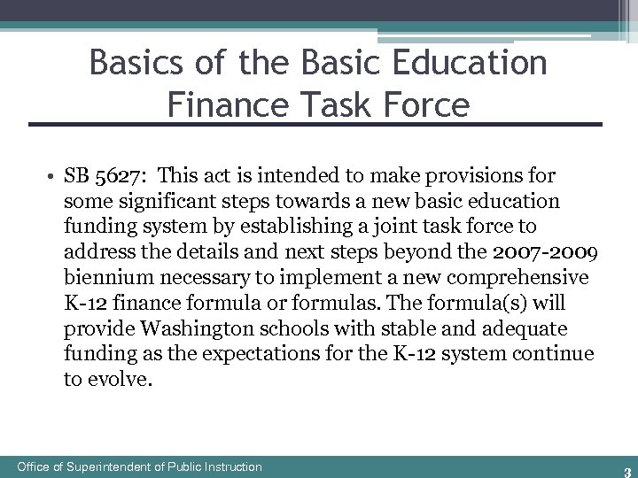 Basics of the Basic Education Finance Task Force • SB 5627: This act is