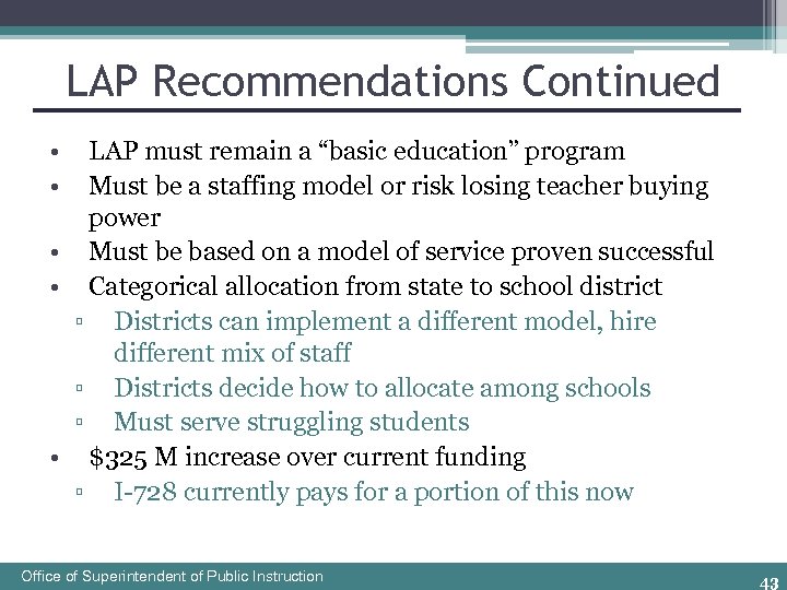 LAP Recommendations Continued • • LAP must remain a “basic education” program Must be