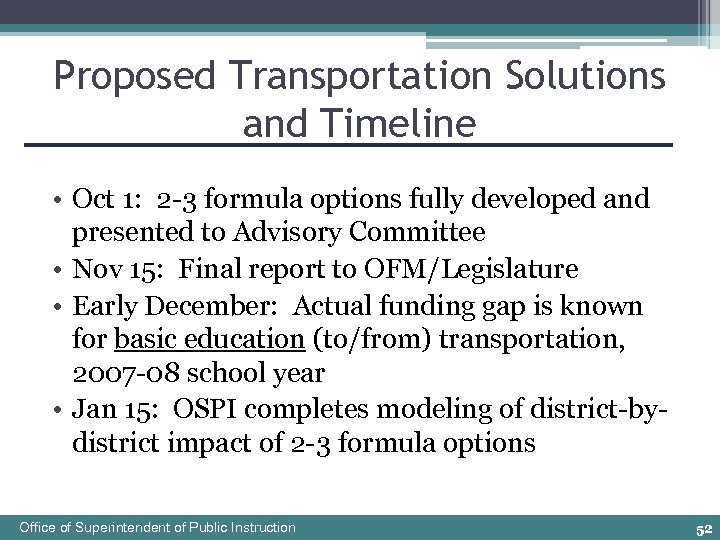 Proposed Transportation Solutions and Timeline • Oct 1: 2 -3 formula options fully developed