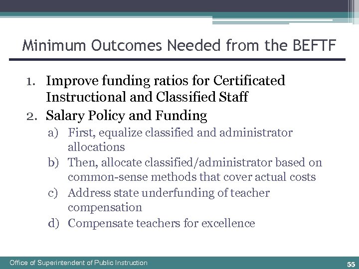 Minimum Outcomes Needed from the BEFTF 1. Improve funding ratios for Certificated Instructional and