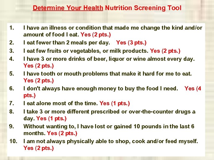 Determine Your Health Nutrition Screening Tool 1. 2. 3. 4. 5. 6. 7. 8.