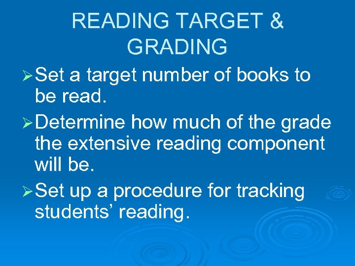 READING TARGET & GRADING Ø Set a target number of books to be read.