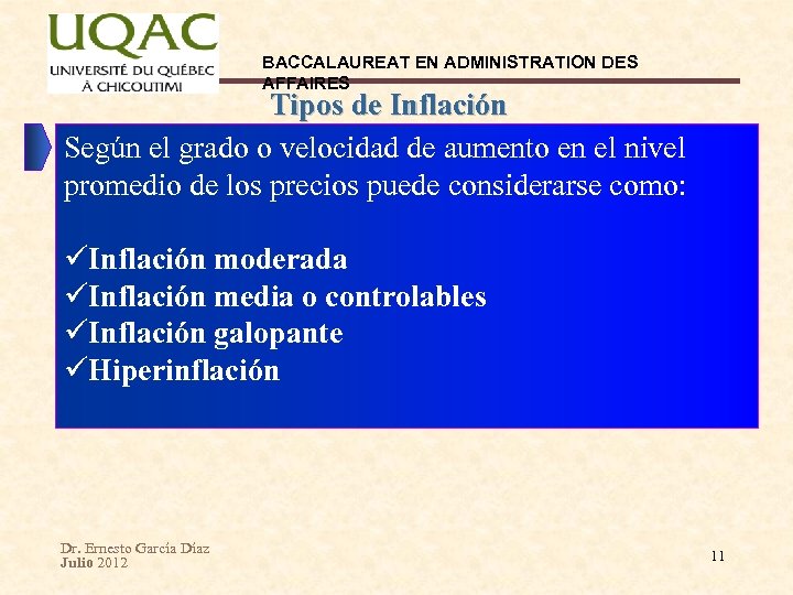 BACCALAUREAT EN ADMINISTRATION DES AFFAIRES Tipos de Inflación Según el grado o velocidad de